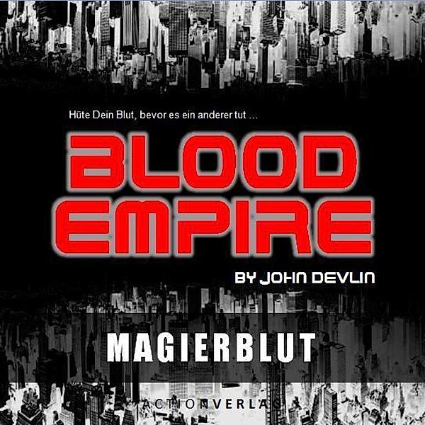 Blood Empire 5 - Magierblut, John Devlin