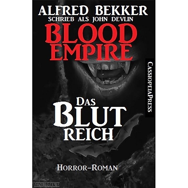 Blood Empire - Das Blutreich, Alfred Bekker