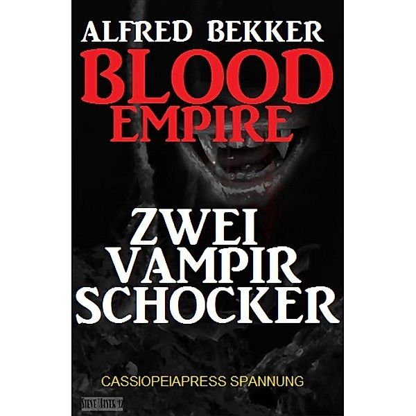 Blood Empire: Zwei Vampir Schocker, Alfred Bekker