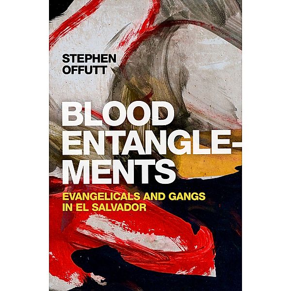 Blood Entanglements, Stephen Offutt