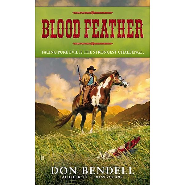 Blood Feather / A Joshua Strongheart Novel Bd.2, Don Bendell