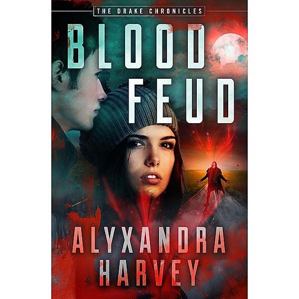 Blood Feud / The Drake Chronicles, Alyxandra Harvey