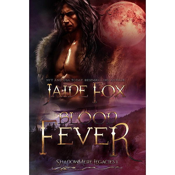 Blood Fever (Shadowmere Legacies, #1) / Shadowmere Legacies, Jaide Fox