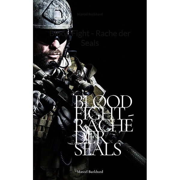 Blood Fight - Rache der Seals, Marcel Burkhard