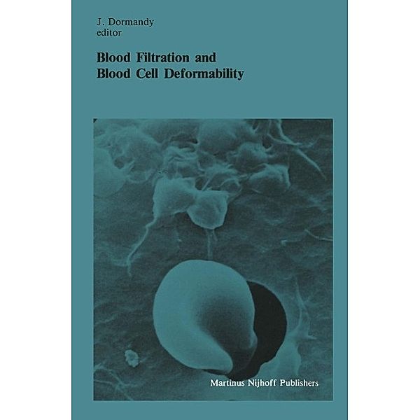 Blood Filtration and Blood Cell Deformability / Developments in Hematology and Immunology Bd.12