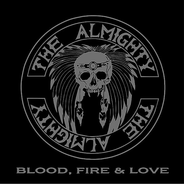 Blood,Fire & Love, The Almighty