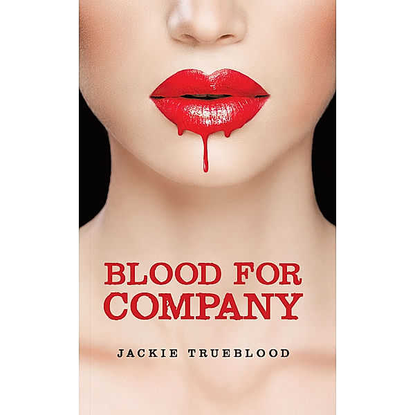 Blood for Company, Jackie Trueblood