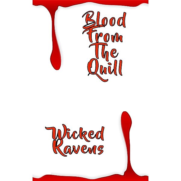 Blood from the Quill, Wicked Ravens