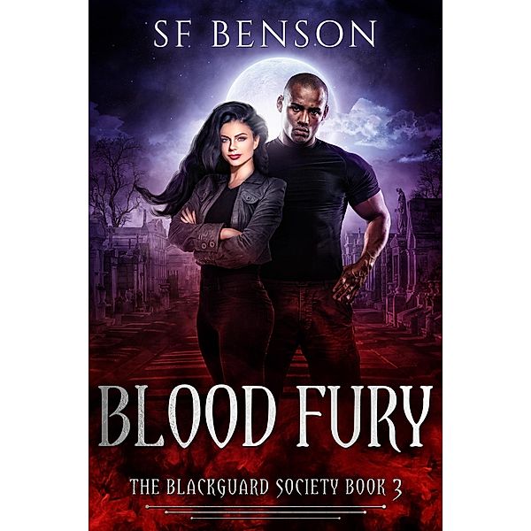 Blood Fury (The BlackGuard Society, #3) / The BlackGuard Society, Sf Benson