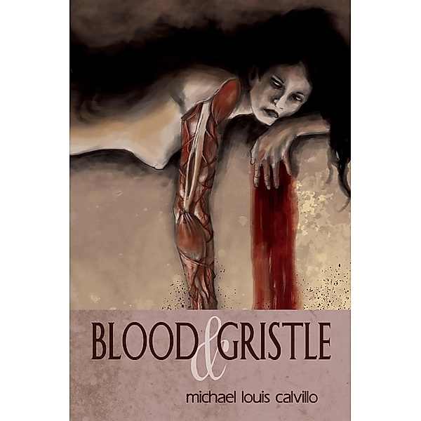 Blood & Gristle / Crossroad Press, Michael Louis Calvillo