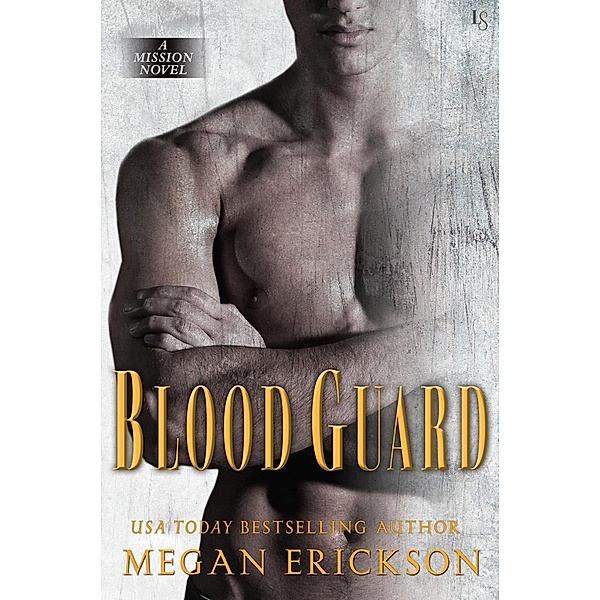 Blood Guard / Mission Bd.1, Megan Erickson
