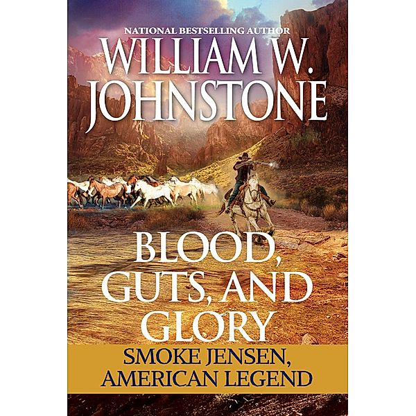 Blood, Guts, and Glory / Mountain Man, William W. Johnstone