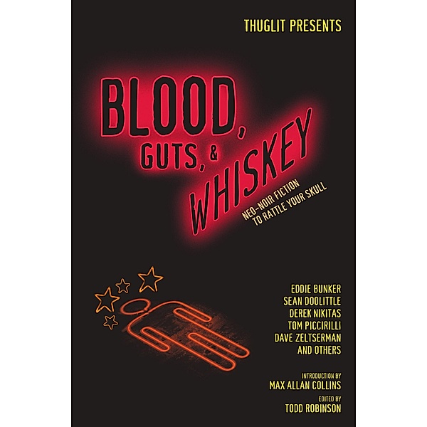 Blood, Guts, and Whiskey, Todd Robinson