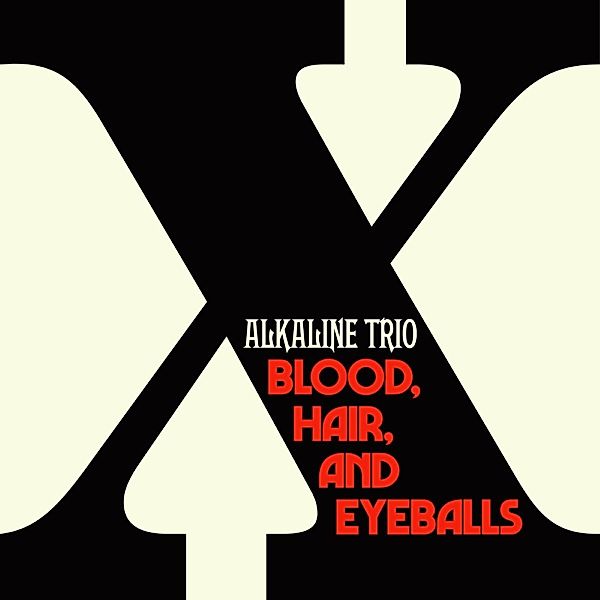 Blood,Hair,And Eyeballs, Alkaline Trio