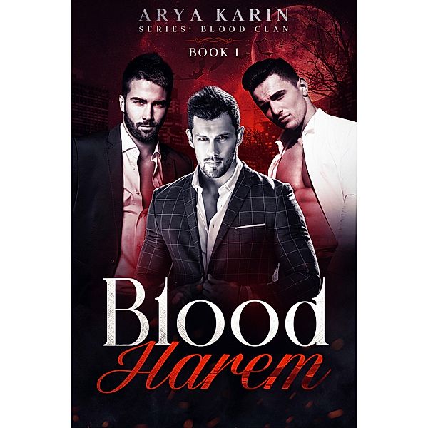Blood Harem (Blood Clan, #1) / Blood Clan, Arya Karin
