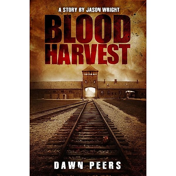 Blood Harvest, Jason Wright, Dawn Peers