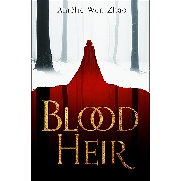 Blood Heir / Blood Heir Trilogy Bd.1, Amélie Wen Zhao