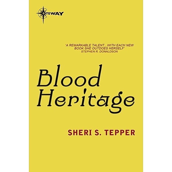 Blood Heritage, Sheri S. Tepper