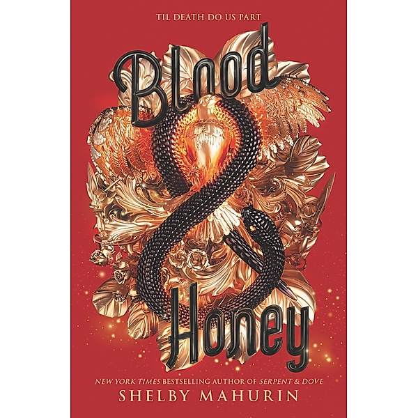 Blood & Honey / Serpent & Dove Bd.2, Shelby Mahurin