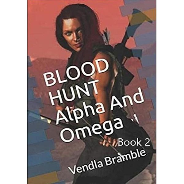BLOOD HUNT  Alpha And Omega, Vendla Bramble