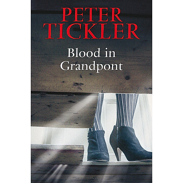 Blood in Grandpont, Peter Tickler