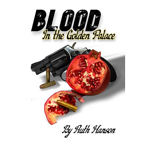 Blood in the Golden Palace, Ruth Hanson