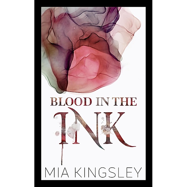 Blood In The Ink, Mia Kingsley