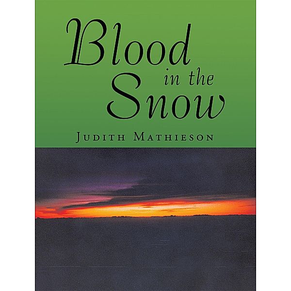 Blood in the Snow, Judith Mathieson