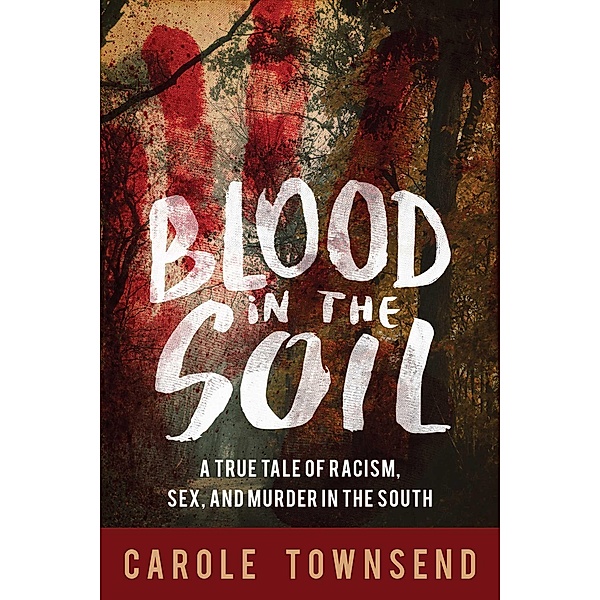 Blood in the Soil, Carole Townsend