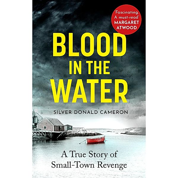 BLOOD IN THE WATER, Silver Donald Cameron