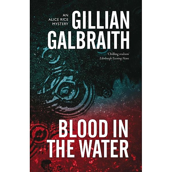 Blood in the Water / An Alice Rice Mystery Bd.1, Gillian Galbraith