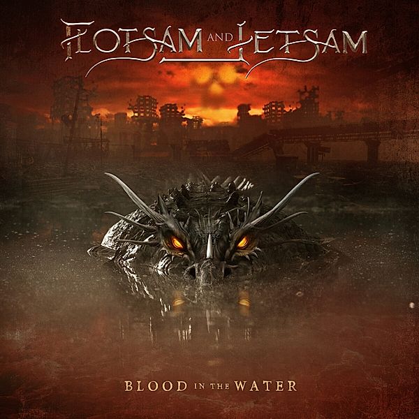 Blood In The Water (Digipak), Flotsam And Jetsam