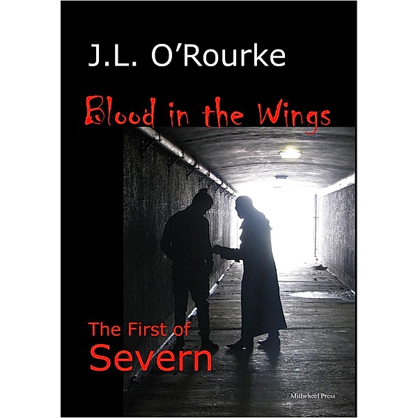 Blood in the Wings (The Severn Series, #1), J. L. O'Rourke