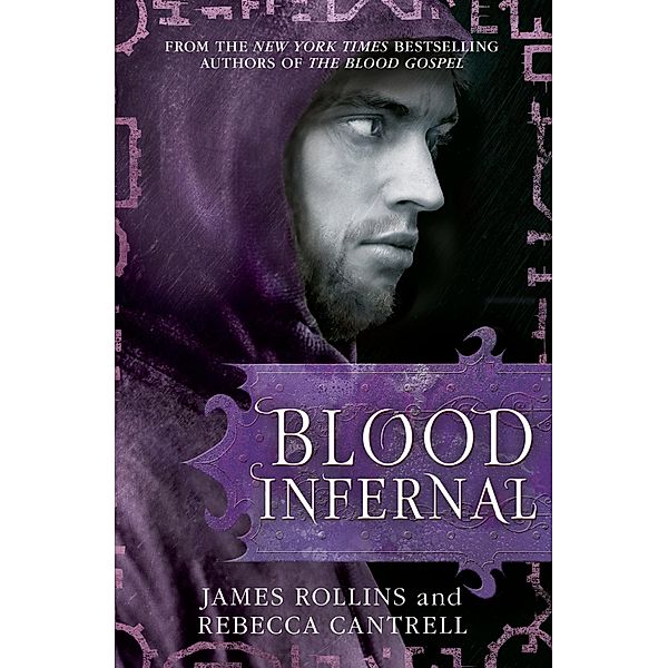 Blood Infernal / Blood Gospel Book III, James Rollins, Rebecca Cantrell