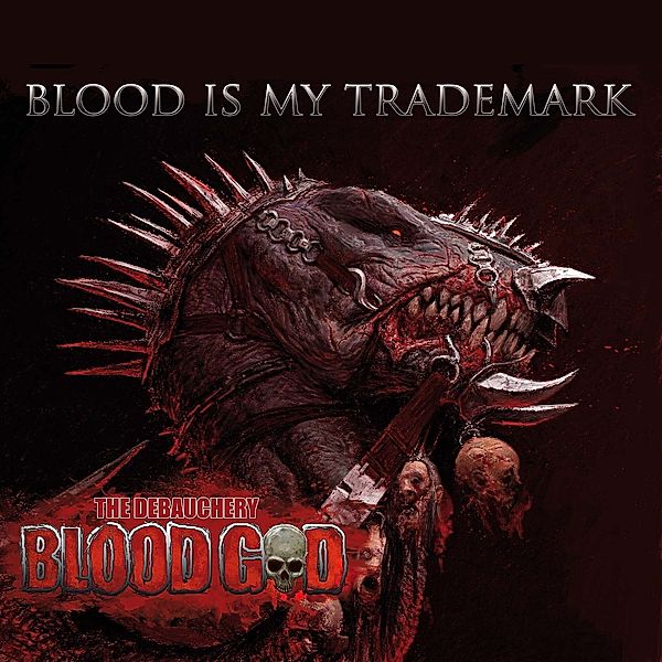 Blood Is My Trademark (Ltd.Digipak), Blood God