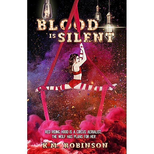 Blood Is Silent, K. M. Robinson