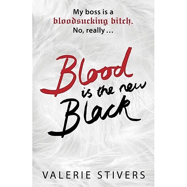 Blood Is The New Black, Valerie Stivers