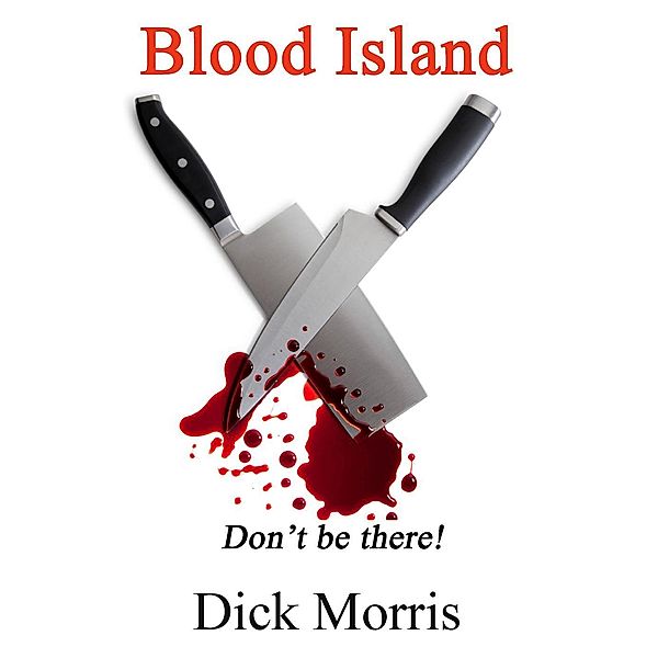 Blood Island, Dick Morris