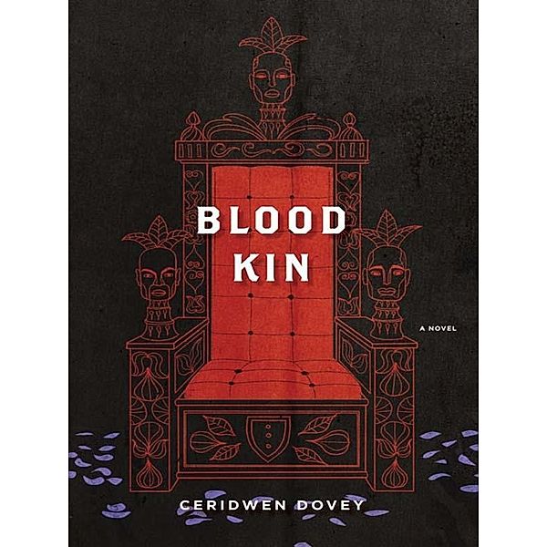 Blood Kin, Ceridwen Dovey