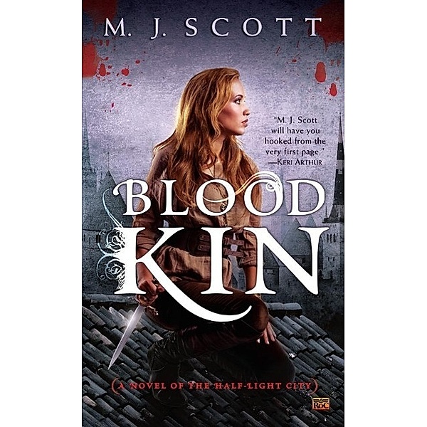 Blood Kin / Novel of the Half-Light City Bd.2, M. J. Scott