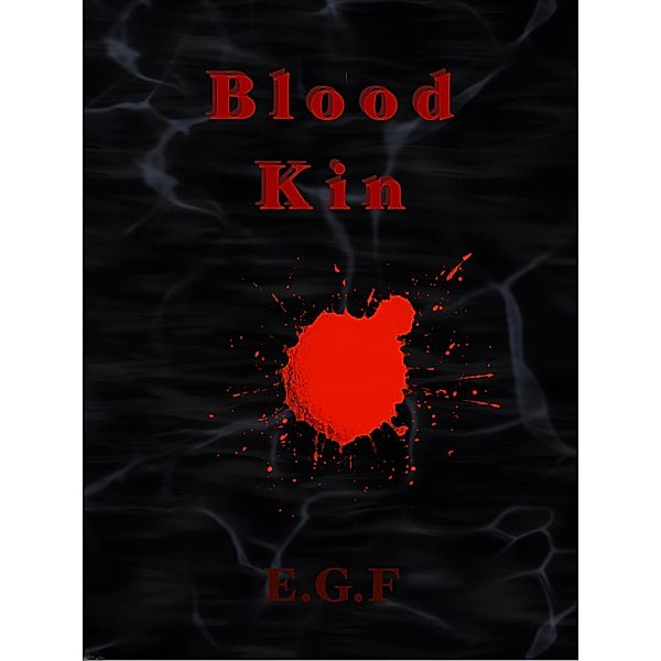 Blood Kin (Shadow series, #1) / Shadow series, E. G. F