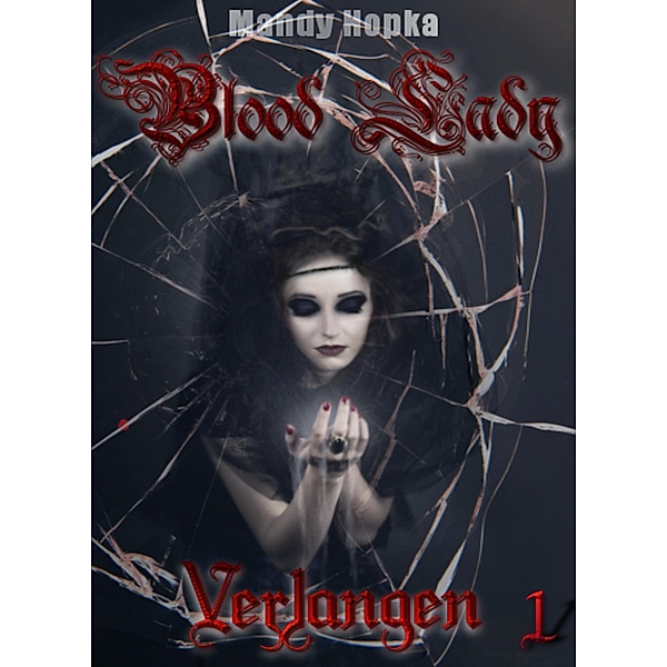Blood-Lady / Blood-Lady Bd.1, Mandy Hopka