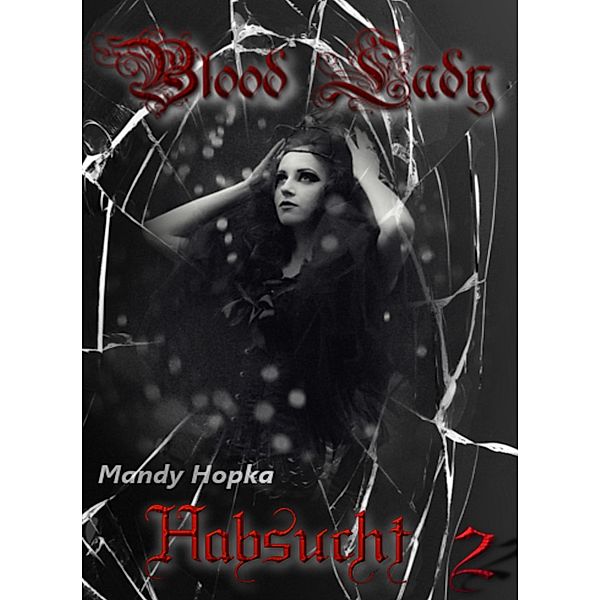 Blood-Lady / Blood-Lady Bd.2, Mandy Hopka