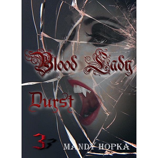 Blood-Lady / Blood-Lady Bd.3, Mandy Hopka