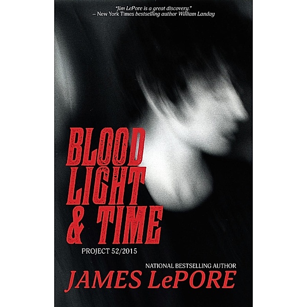 Blood, Light & Time, James Lepore