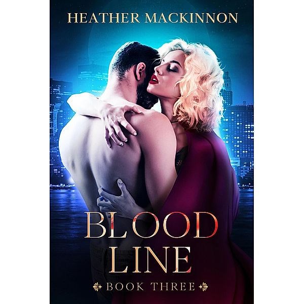Blood Line (Changed, #3) / Changed, Heather MacKinnon