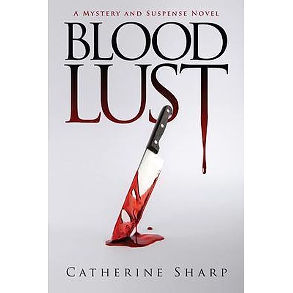 Blood Lust / Author Reputation Press, LLC, Catherine Sharp