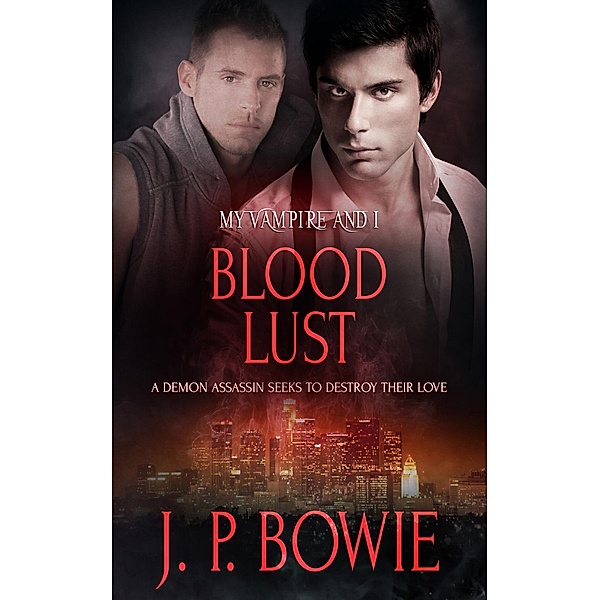 Blood Lust / My Vampire and I, J. P. Bowie