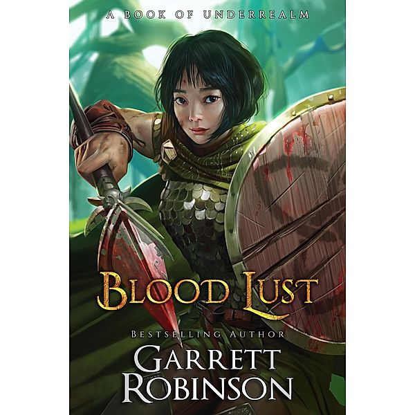 Blood Lust (Tales of the Wanderer, #1) / Tales of the Wanderer, Garrett Robinson