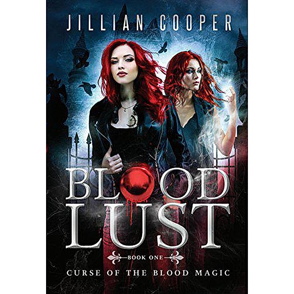 Blood Lust (The Blood Sisters, #1) / The Blood Sisters, Jill Cooper